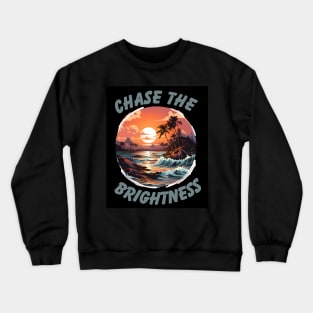 Chase the Brightness Crewneck Sweatshirt